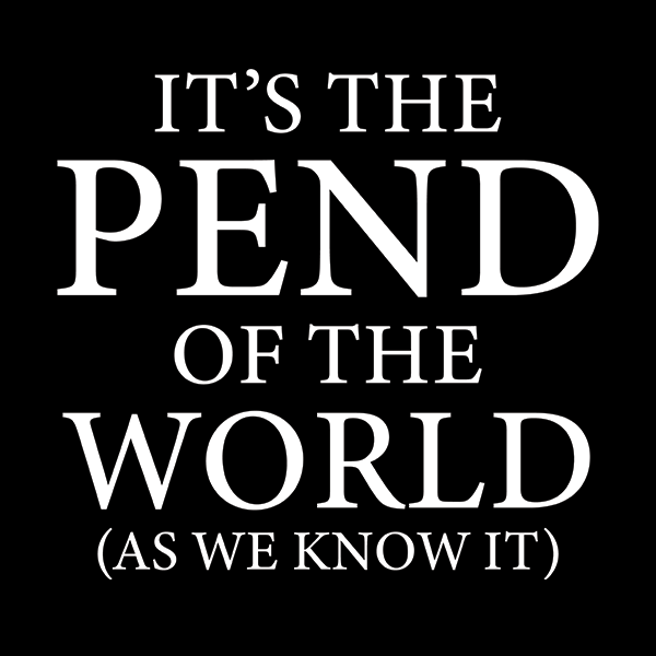 Pend of the World