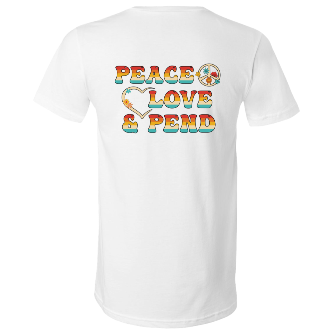 Peace, Love & Pend (Front & Back) - V-Neck