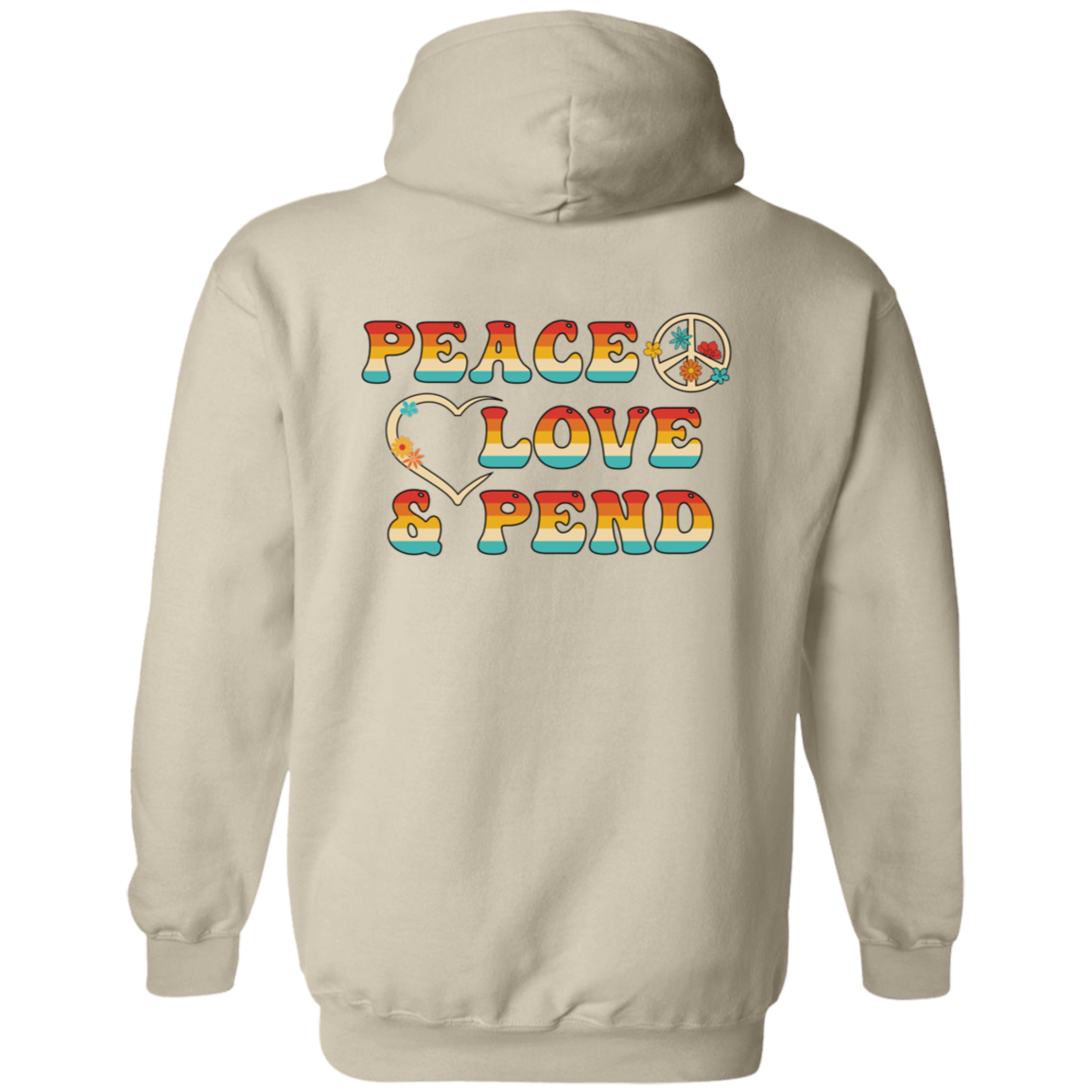 Peace, Love & Pend (Front & Back) - Hoodie
