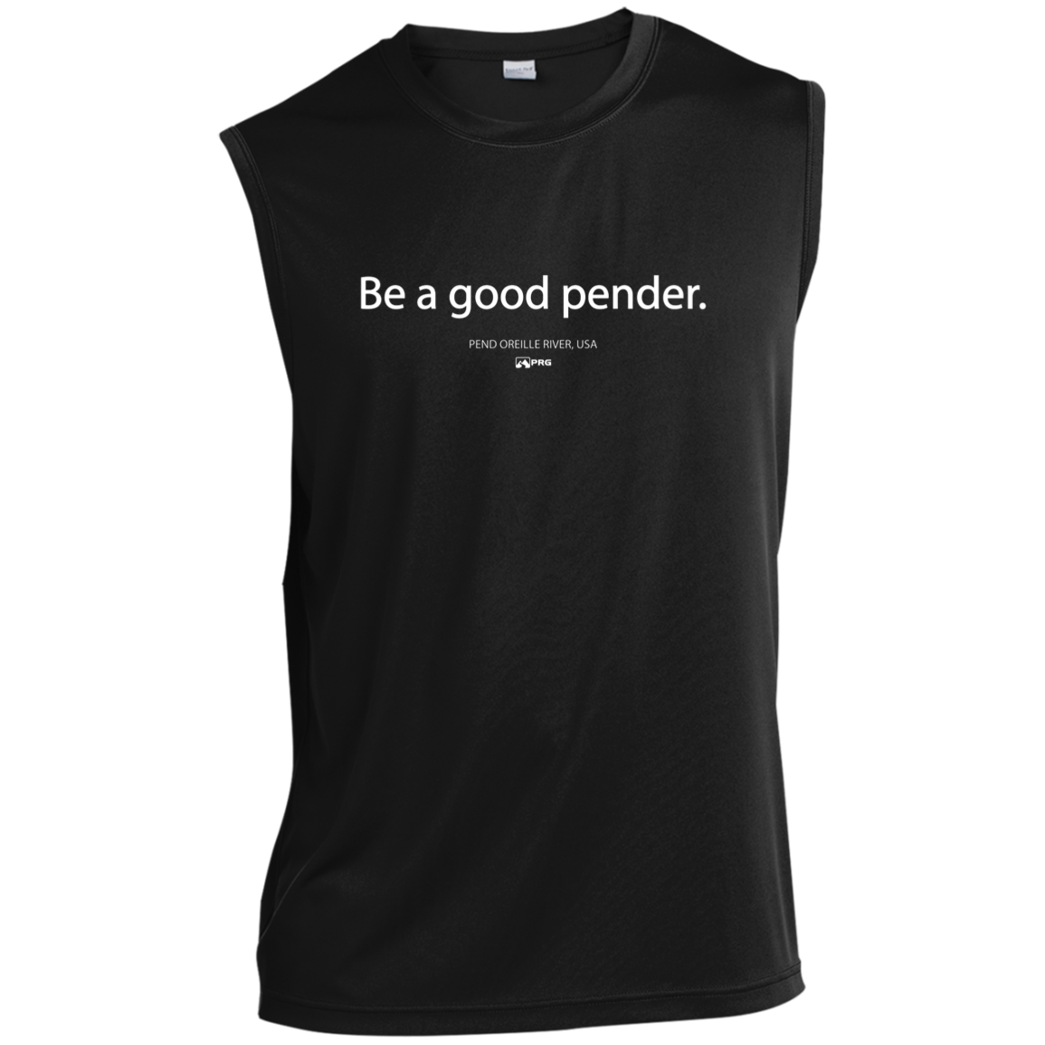 Be a Good Pender - Sleeveless