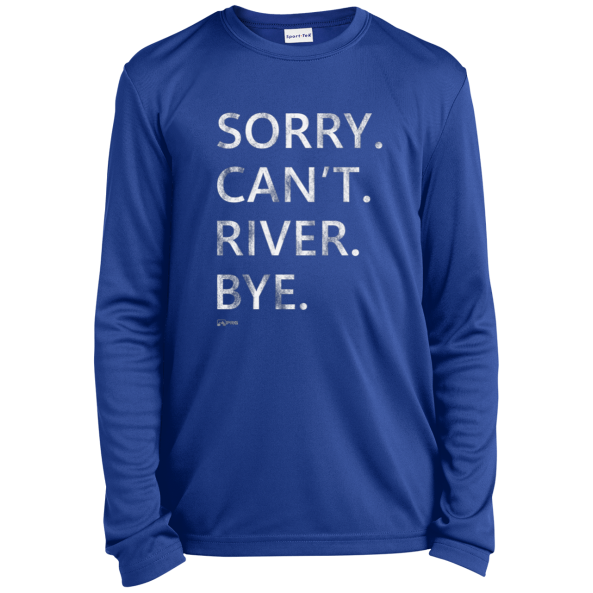 Sorry. Can't. River. Bye. - Youth Long Sleeve