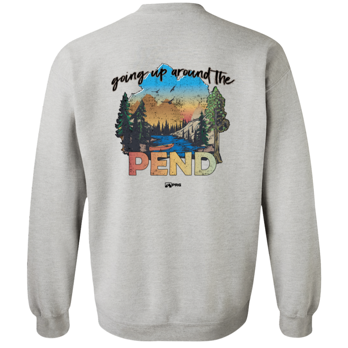 Around the Pend (Front & Back) - Sweatshirt