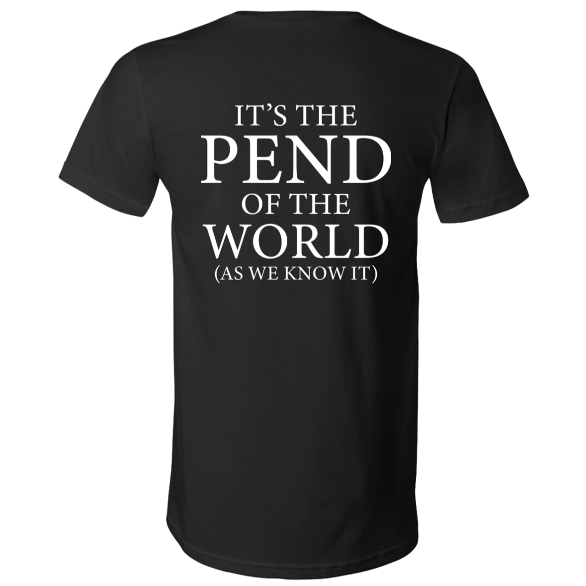 Pend of the World (Front & Back) - V-Neck