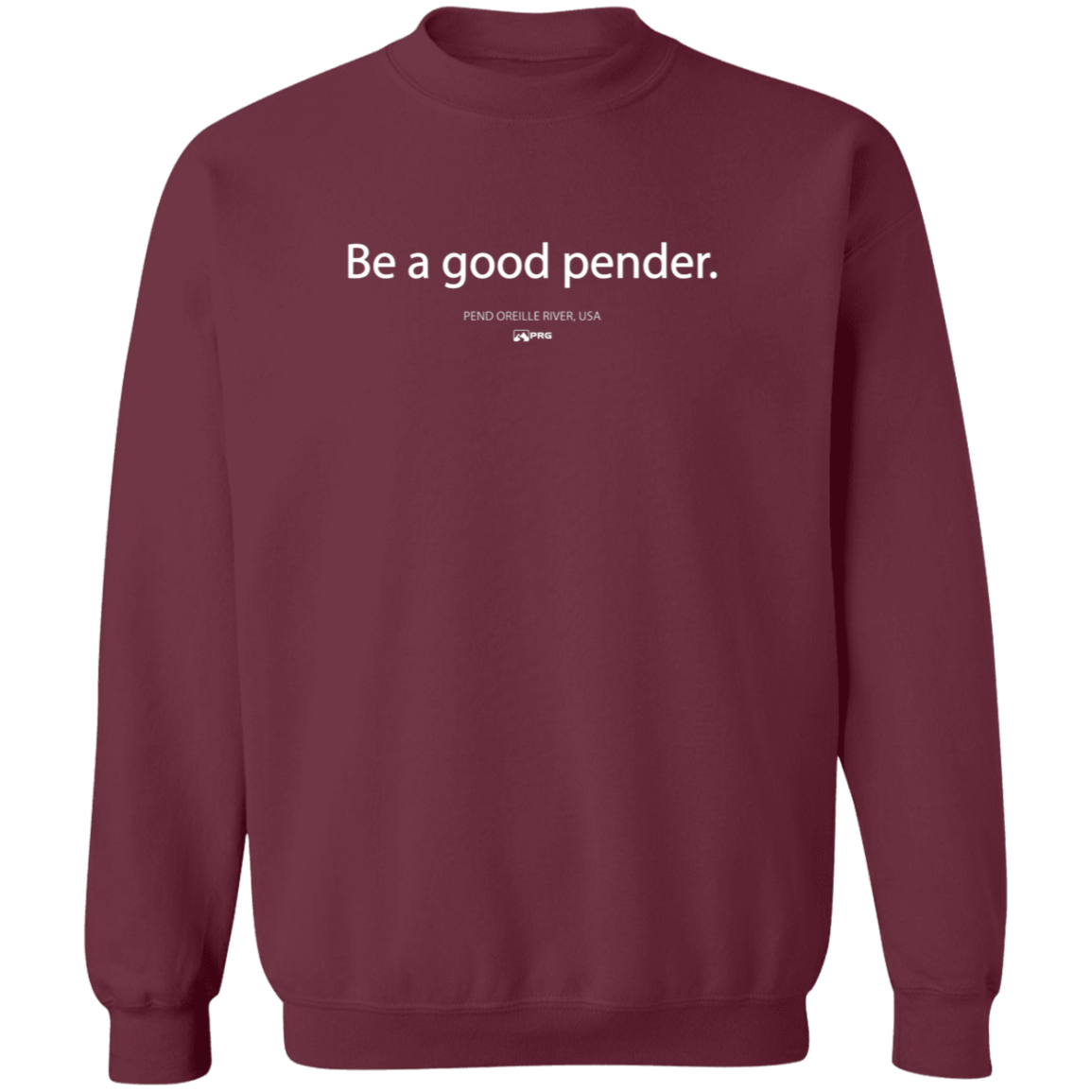 Be a Good Pender - Sweatshirt