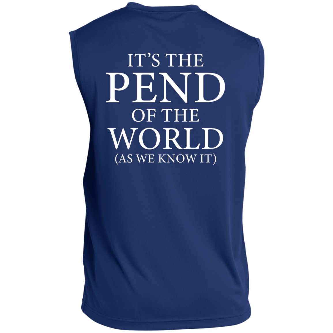 Pend of the World (Front & Back) - Sleeveless