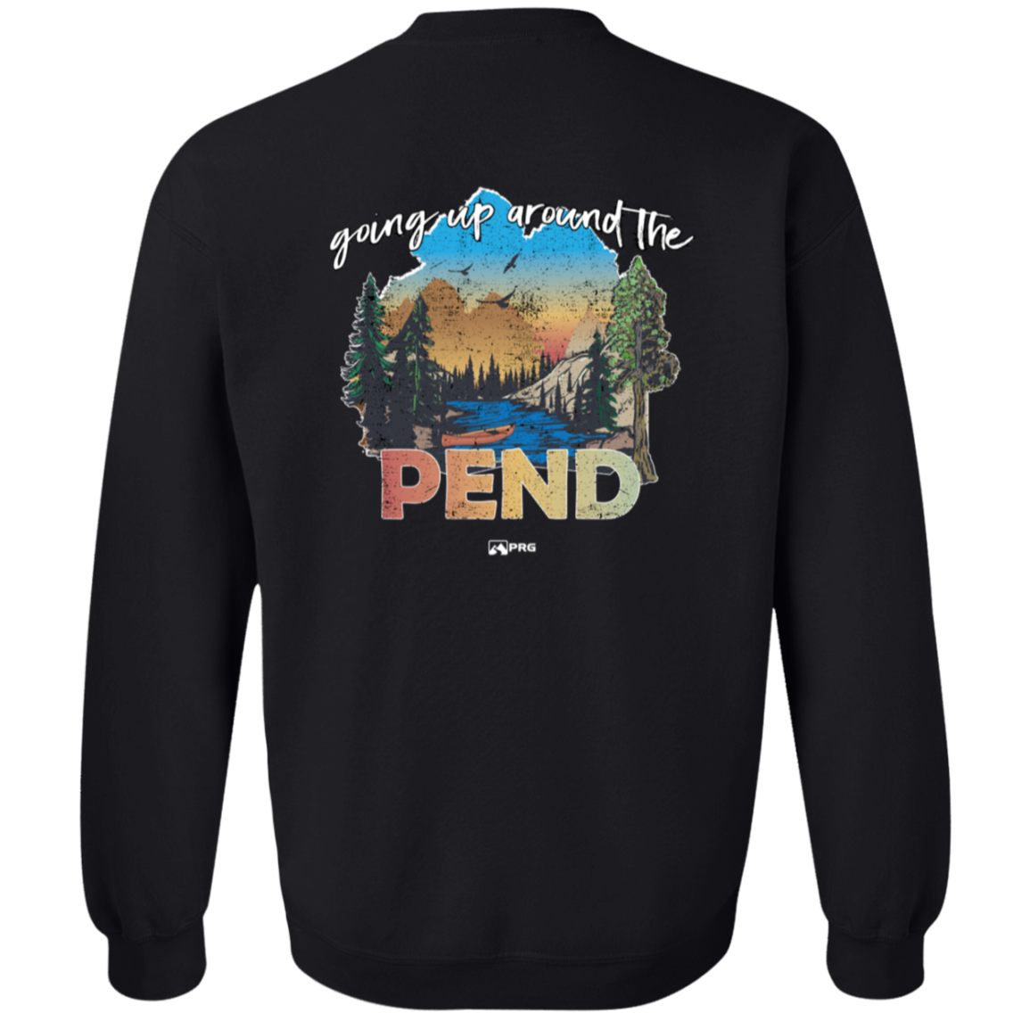 Around the Pend (Front & Back) - Sweatshirt