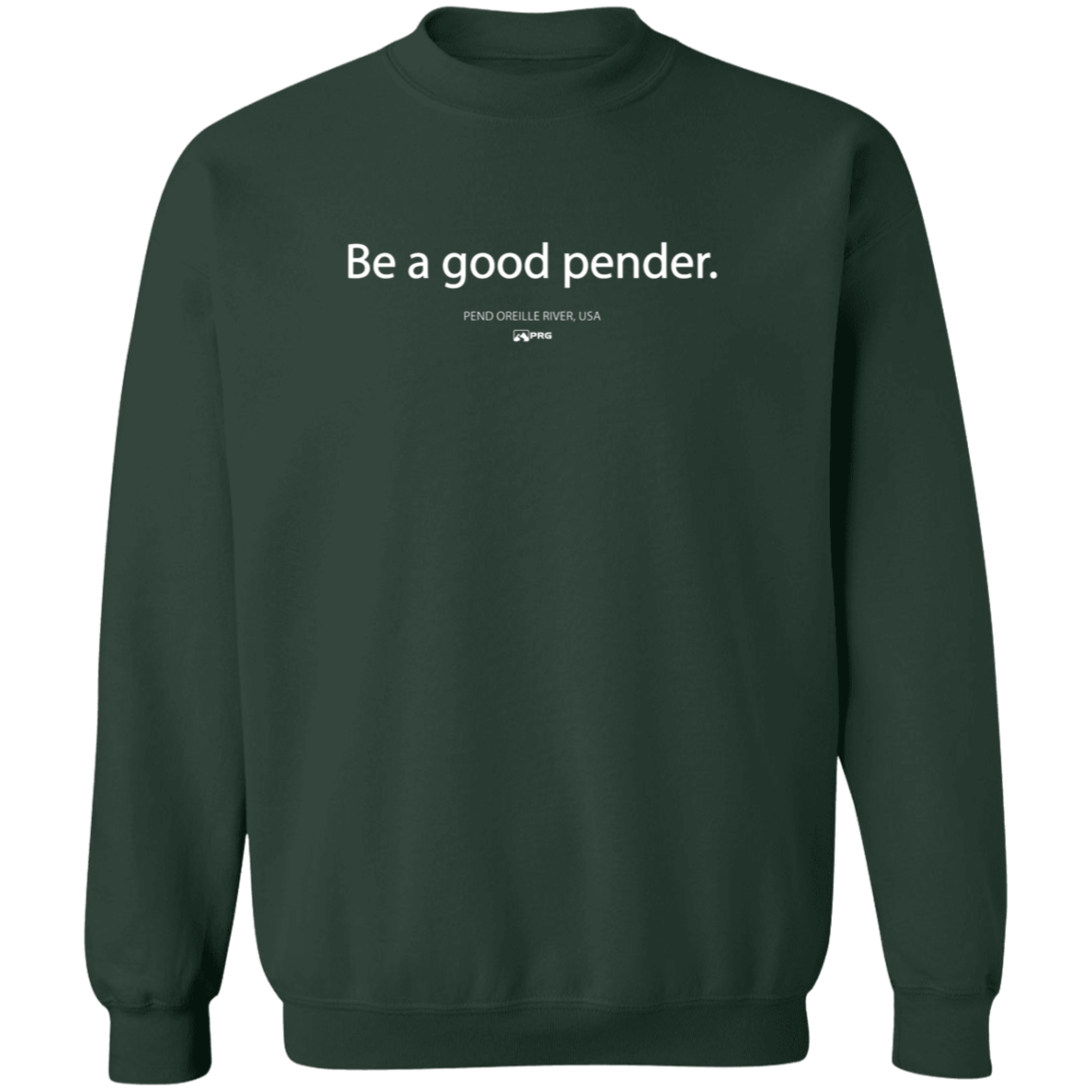 Be a Good Pender - Sweatshirt