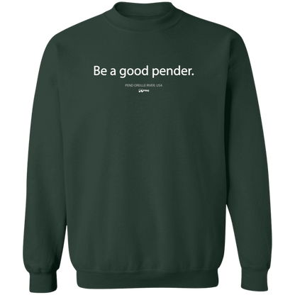 Be a Good Pender - Sweatshirt