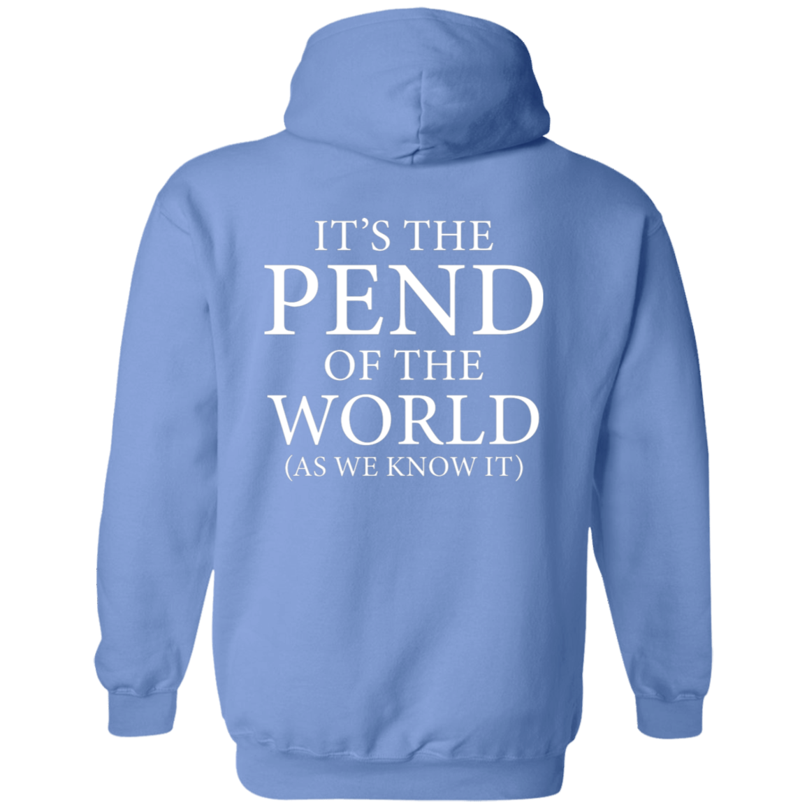 Pend of the World (Front & Back) - Hoodie