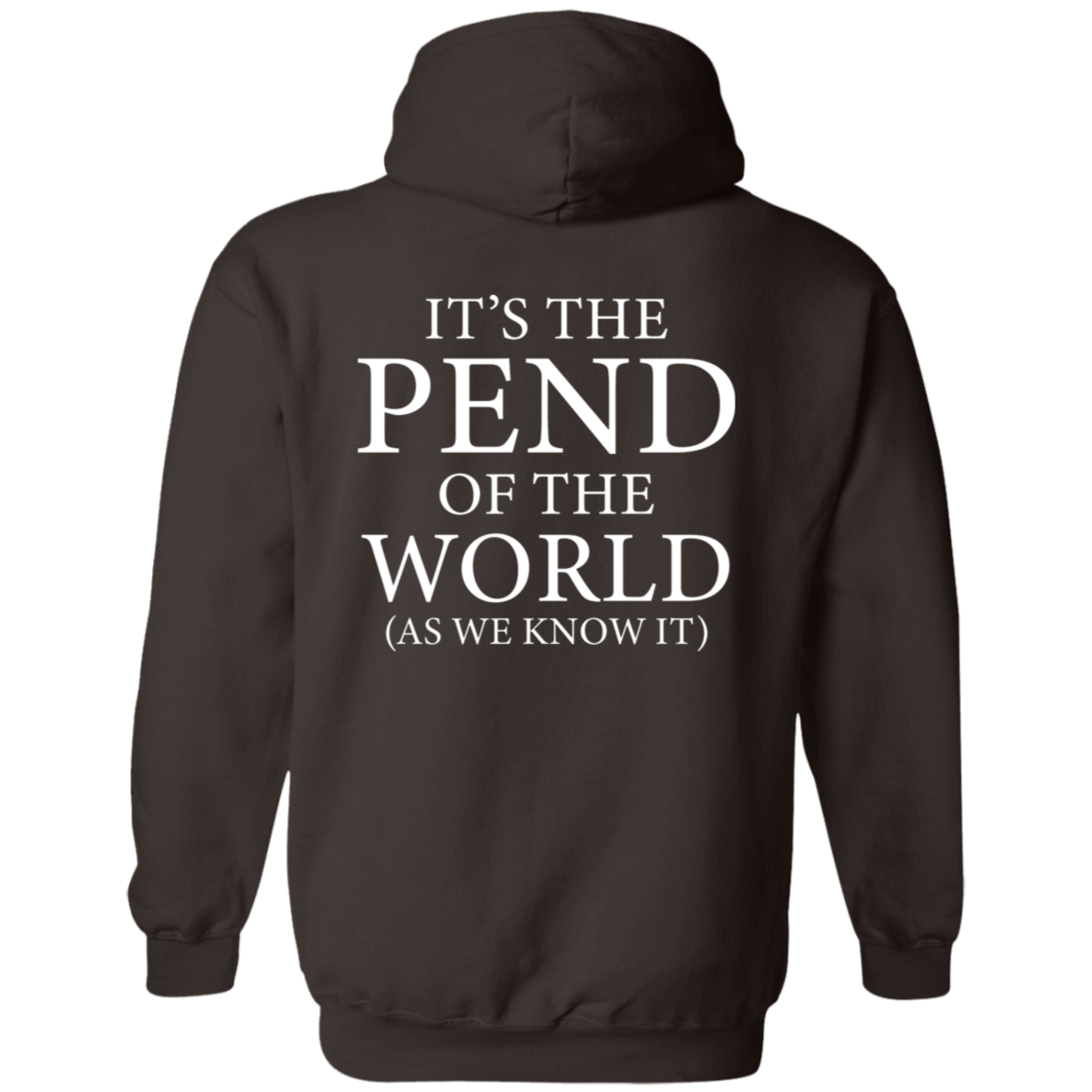 Pend of the World (Front & Back) - Hoodie