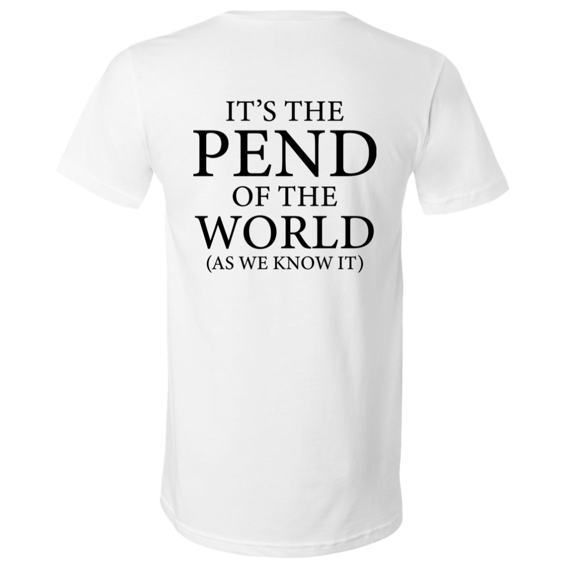 Pend of the World (Front & Back) - V-Neck