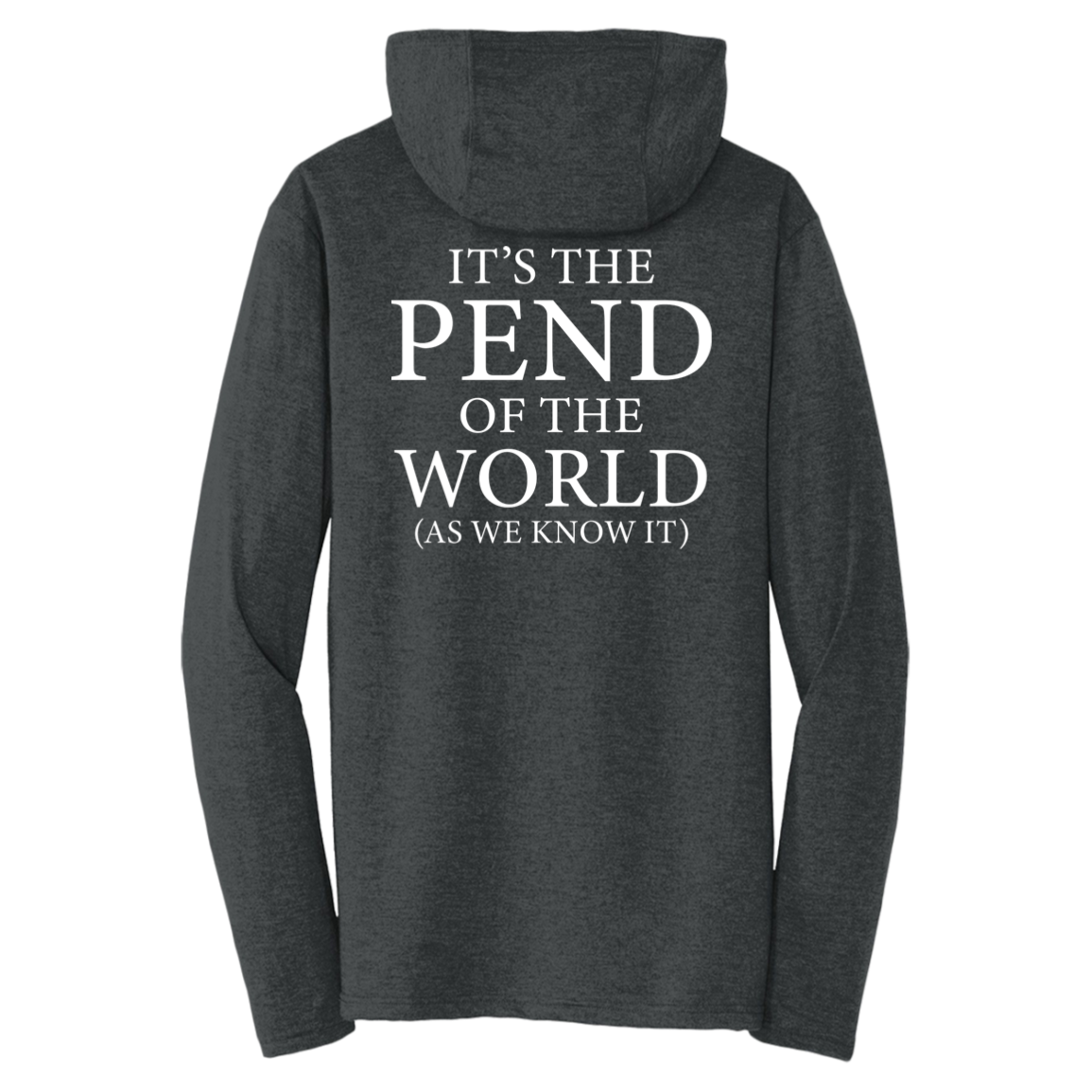 Pend of the World (Front & Back) - Shirt Hoodie