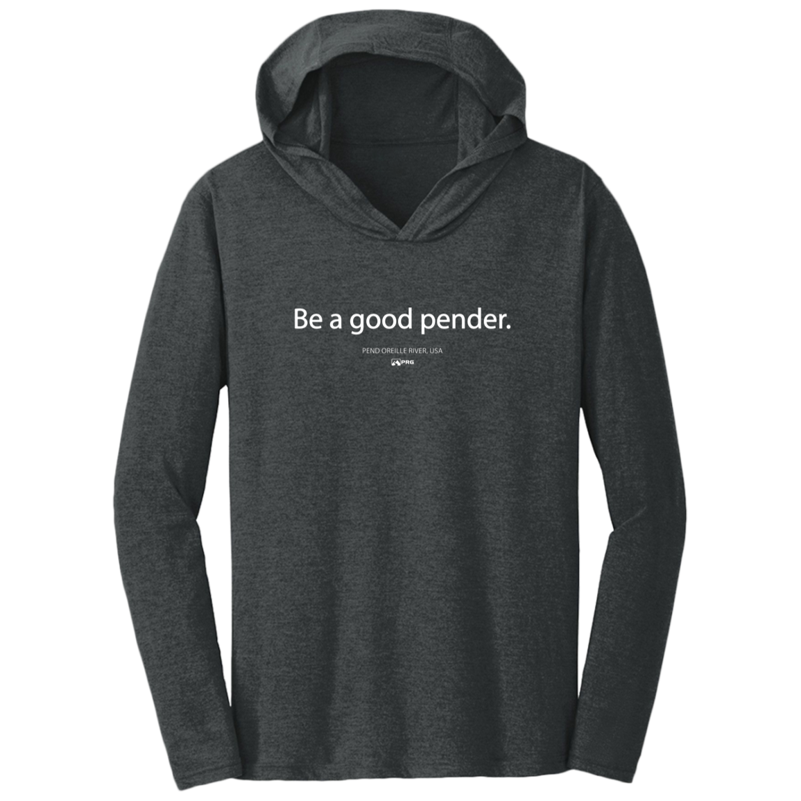 Be a Good Pender - Shirt Hoodie