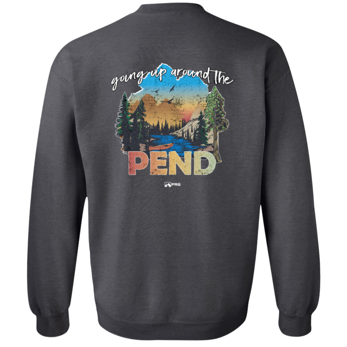 Around the Pend (Front & Back) - Sweatshirt