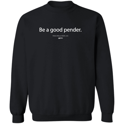 Be a Good Pender - Sweatshirt