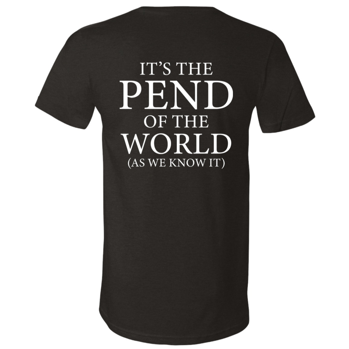 Pend of the World (Front & Back) - V-Neck