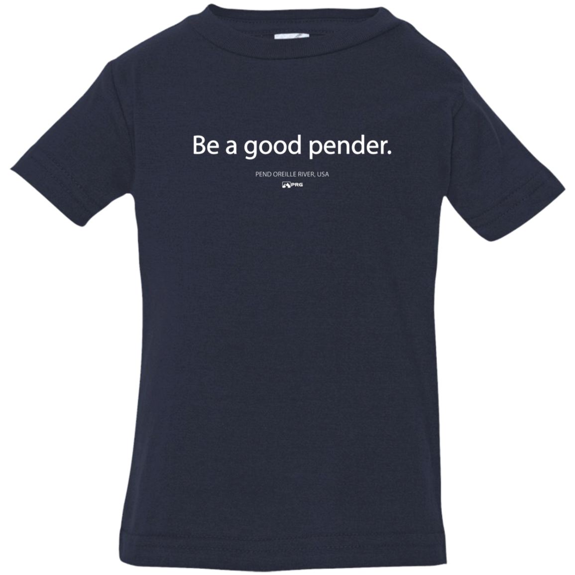 Be a Good Pender - Infant Shirt