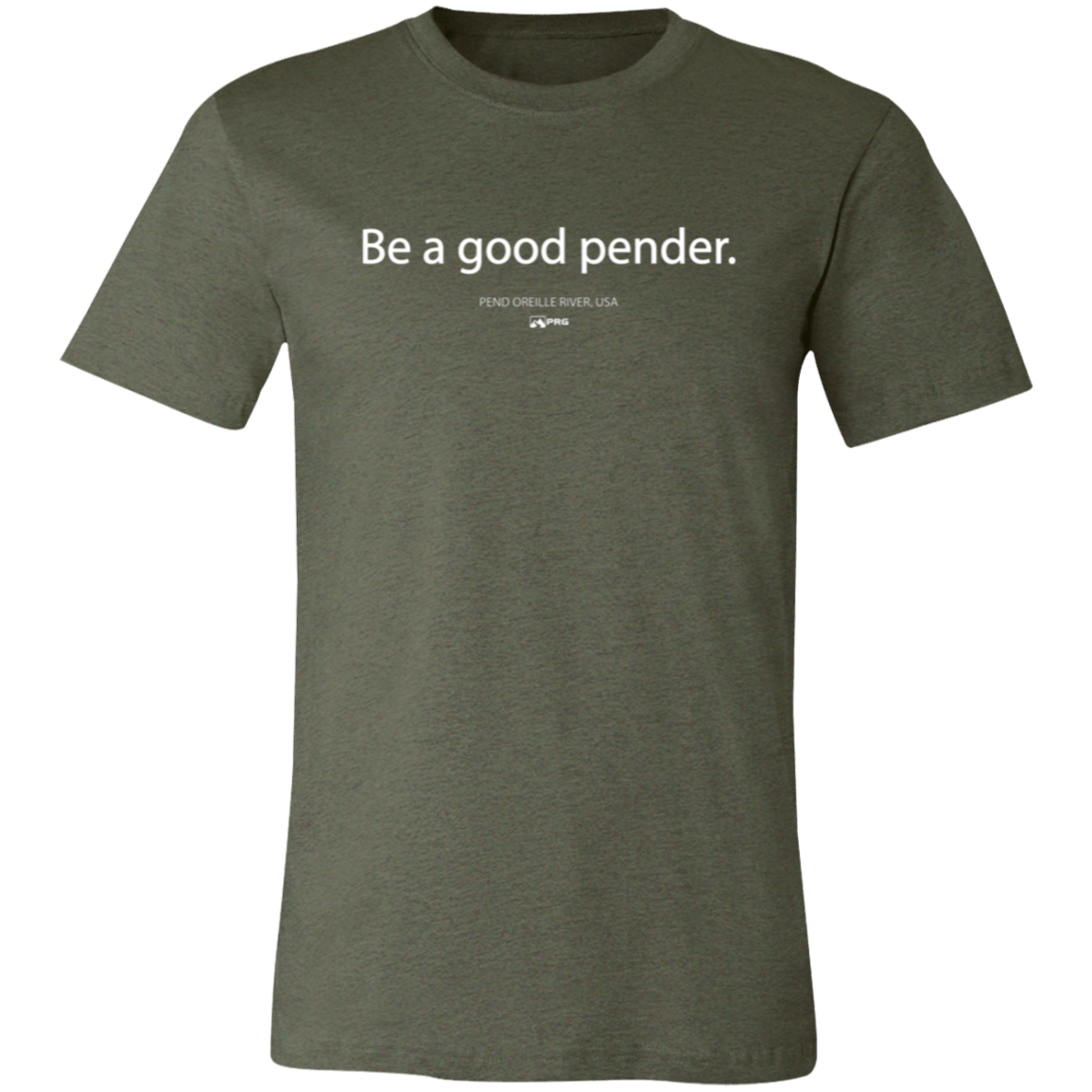 Be a Good Pender - Shirt