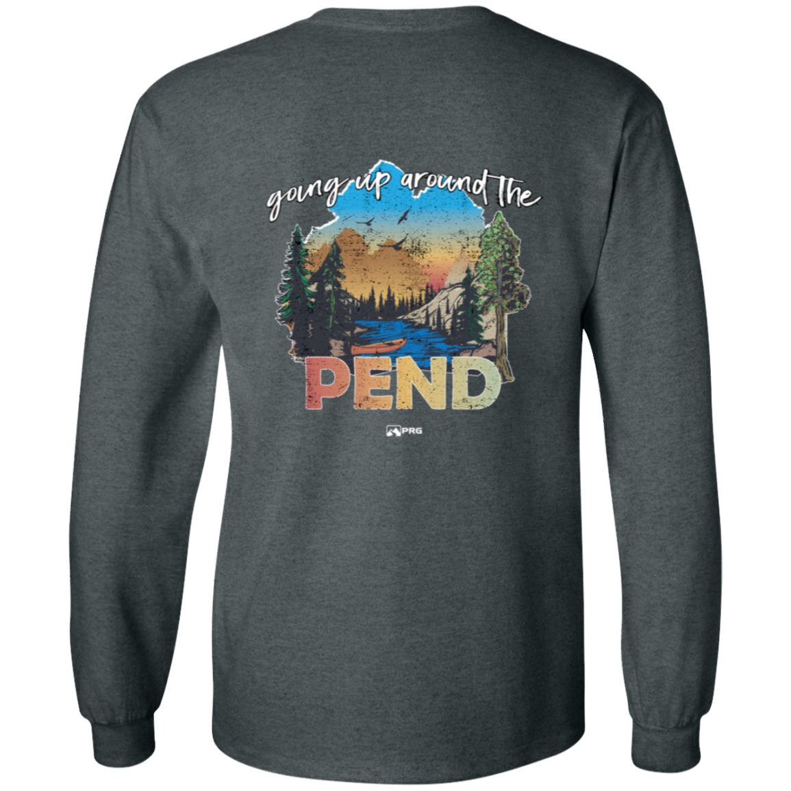Around the Pend (Front & Back) - Long Sleeve