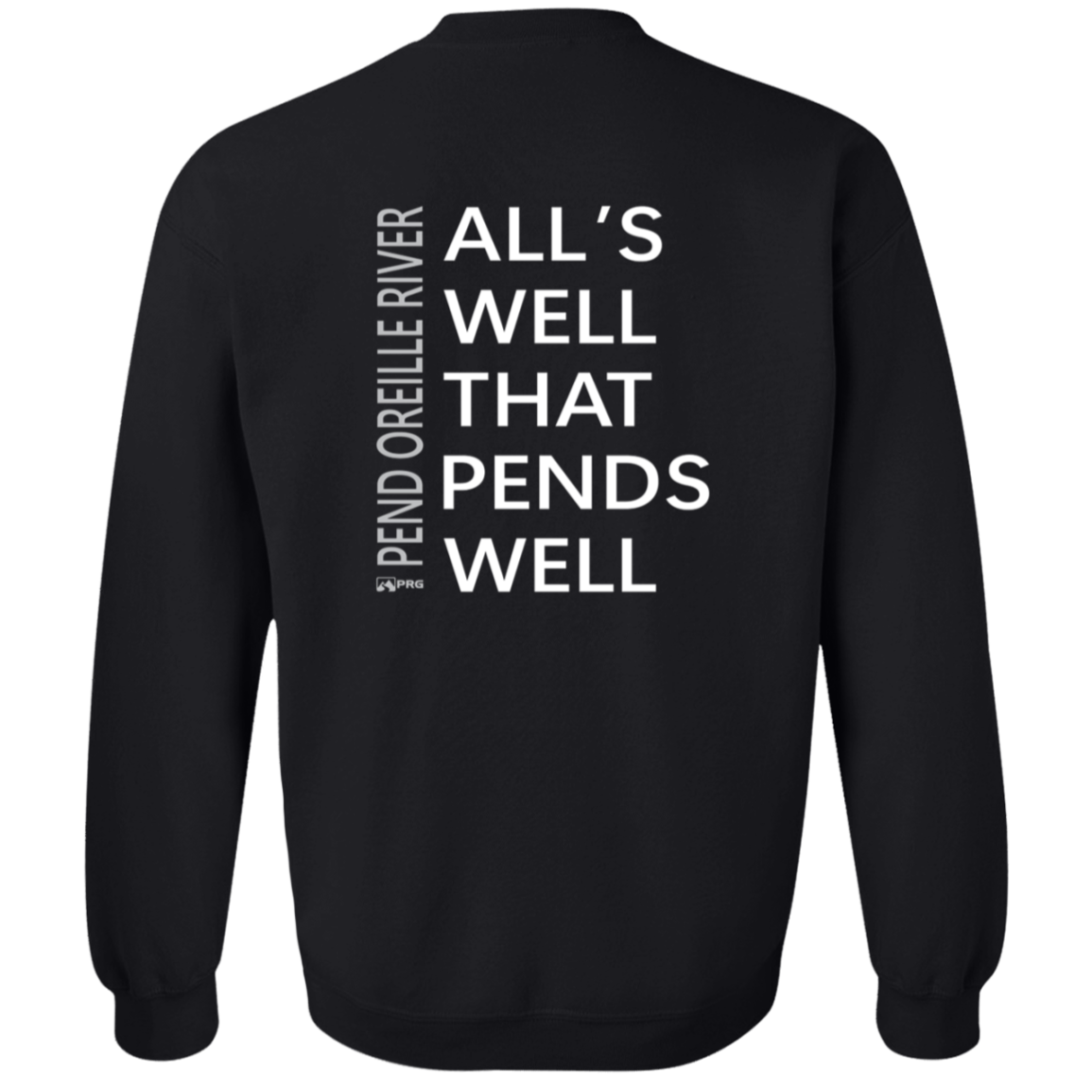 All's Well (Front & Back) - Sweatshirt
